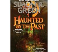 Simon R. Green Haunted by the Past (Copertina rigida) Ishmael Jones