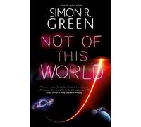 Simon R. Green Not of This World (Copertina rigida) Gideon Sable novel