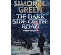 Simon R. Green The Dark Side of the Road (Tascabile)