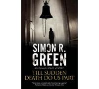 Simon R. Green Till Sudden Death Do Us Part (Copertina rigida)