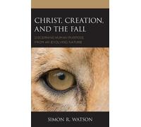 Simon R. Watson Christ, Creation, and the Fall (Copertina rigida)