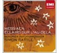 Simon Rattle & Berlin Po - Messiaen: Eclairs Sur l au-delà