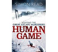 Simon Read Human Game: Hunting the Great Escape Murderers (Tascabile)