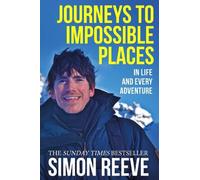 Simon Reeve Journeys to Impossible Places (Tascabile)