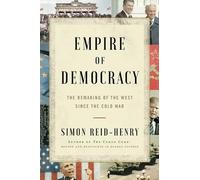 Simon Reid-Henry Empire of Democracy (Tascabile)