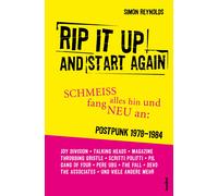 Simon Reynolds Rip It Up And Start Again - SCHMEISS alles hin und fa (Tascabile)