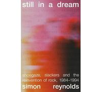 Simon Reynolds Still in a Dream (Tascabile) (PRESALE 18/06/2026)