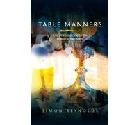 Simon Reynolds Table Manners (Tascabile)