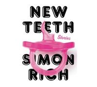 Simon Rich New Teeth (Tascabile)