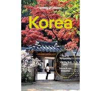 Lonely Planet Korea: Plan the Trip of a Lifetime | Detailed Itineraries & Maps | Insider Tips | Covers Seoul, Incheon, Jeju-do and more