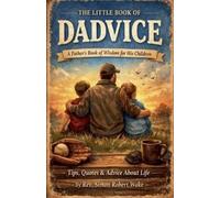 Simon Robert Wake The little book of Dadvice (Tascabile)