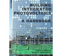 Simon Roberts Nicolò Guarien Building Integrated Photovoltai (Copertina rigida)