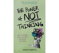 Simon Roberts The Power of Not Thinking (Copertina rigida)