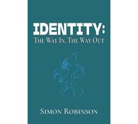 Simon Robinson Identity (Tascabile) Way In. the Way Out.