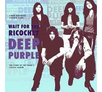 Simon Robinson Stephen Clare Deep Purple - Wait for the Ricochet (Tascabile)