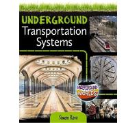 Simon Rose Underground Transportation Systems (Tascabile) Underground Worlds