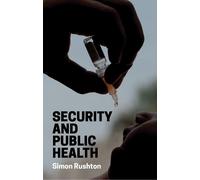 Simon Rushton Security and Public Health (Copertina rigida)