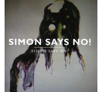 SIMON SAYS NO! - SIMON SAYS NO!