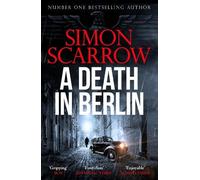 Simon Scarrow A Death in Berlin (Tascabile) CI Schenke