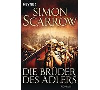 Simon Scarrow Barbara O Die Brüder des Adlers: Roman (Rom-Serie, Ba (Tascabile)
