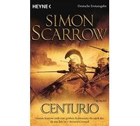 Simon Scarrow Barbara Ostrop Centurio: Roman (Rom-Serie, Band 8) (Tascabile)