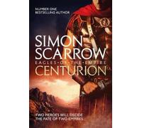 Simon Scarrow Centurion (Eagles of the Empire 8) (Tascabile)