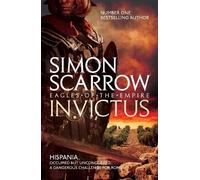 Simon Scarrow Invictus (Eagles of the Empire 15) (Tascabile)