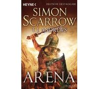 Simon Scarrow Marcel Häußler T. J. Andrews Arena: (Prequel Rom) (Tascabile)