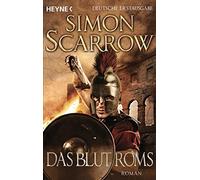 Simon Scarrow Norbert Jakob Das Blut Roms: Roman (Rom-Serie, Band 1 (Tascabile)
