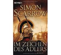 Simon Scarrow Norbert S Im Zeichen des Adlers: Roman (Rom-Serie, Ban (Tascabile)