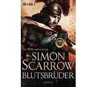 Simon Scarrow Norbert Stöbe Blutsbrüder: Roman (Rom-Serie, Band 13) (Tascabile)