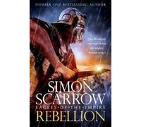 Simon Scarrow Rebellion (Eagles of the Empire 22) (Tascabile)