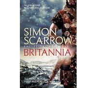 Simon Scarrow Simon Scarrow Britannia (Eagles of the Empire 14) (Tascabile)