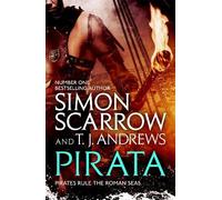 Pirata: The dramatic novel of the pirates who hunt the seas of the Roman Empire