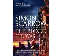 Simon Scarrow The Blood Crows (Tascabile) Eagles of the Empire