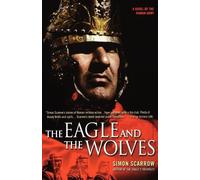 Simon Scarrow The Eagle and the Wolves (Tascabile) Eagle
