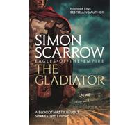 Simon Scarrow The Gladiator (Eagles of the Empire 9) (Tascabile)