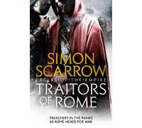 Simon Scarrow Traitors of Rome (Eagles of the Empire 18) (Tascabile)