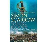 Simon Scarrow Young Bloods (Wellington and Napoleon 1) (Tascabile)
