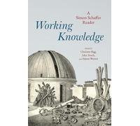 Simon Schaffer Working Knowledge (Tascabile)
