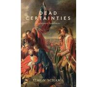 Simon Schama Dead Certainties (Tascabile)
