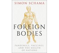 Simon Schama Foreign Bodies (Copertina rigida)