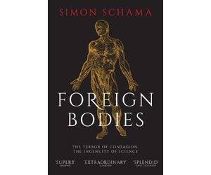 Simon Schama Foreign Bodies (Tascabile)