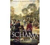 Simon Schama Patriots and Liberators (Tascabile)