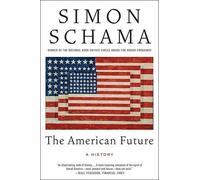 Simon Schama The American Future (Tascabile)