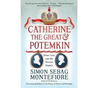 Simon Sebag Montefiore Catherine the Great & Potemkin (Tascabile)