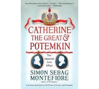 Simon Sebag Montefiore Catherine the Great & Potemkin (Tascabile)