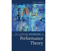 Simon Shepherd The Cambridge Introduction to Performance Theory (Tascabile)