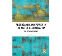 Simon Sherratt Propaganda and Power in the Age of Globalizati (Copertina rigida)