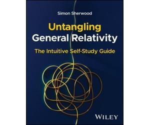 Simon Sherwood Untangling General Relativity (Tascabile)